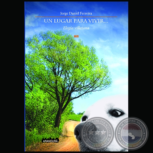 UN LUGAR PARA VIVIR - Autor: JORGE DANIEL FERREIRA - Año 2016